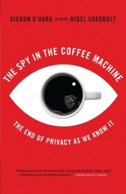 The Spy In The Coffee Machine: The End of Privacy as We Know it